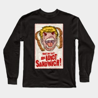 Devil Chef, what are you an idiot sandwich Long Sleeve T-Shirt